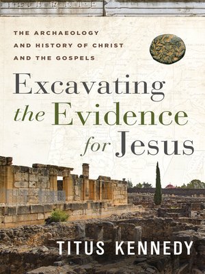 cover image of Excavating the Evidence for Jesus